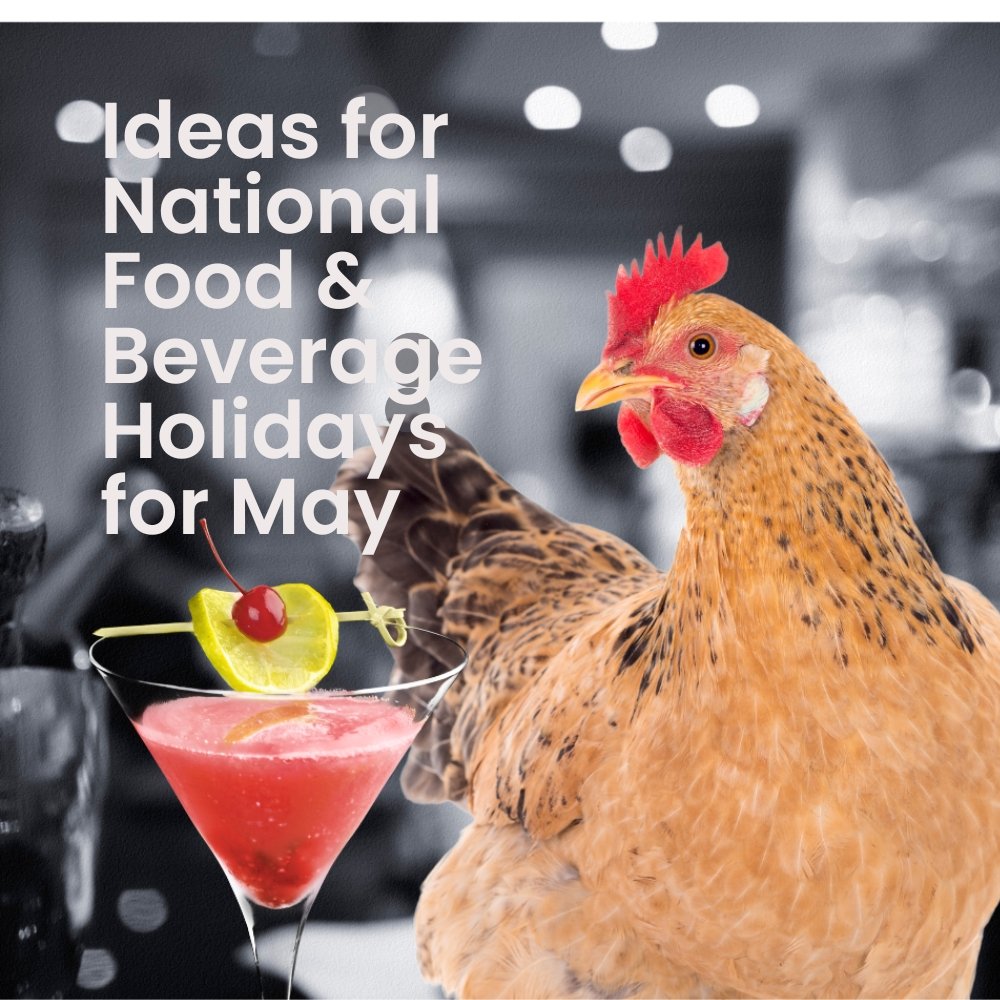 Ideas for May National Food & Beverage Holidays - Pick On Us, LLC