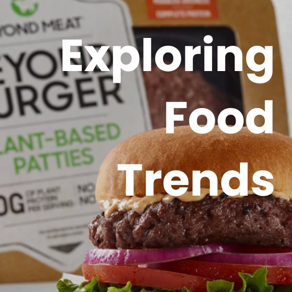 Exploring Food Trends - Pick On Us, LLC