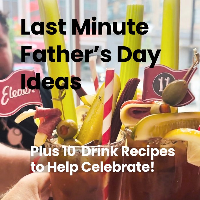 Last Minute Father’s Day Ideas - Plus 10 Classic Drinks to Help Celebrate! - Pick On Us, LLC